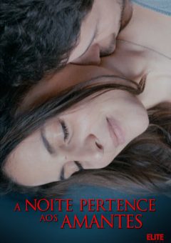 A Noite Pertence aos Amantes (2021) WEB-DL 1080p Dual Áudio