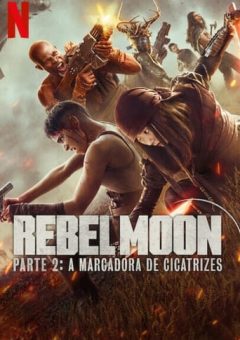 Rebel Moon  Parte 2: A Marcadora de Cicatrizes Torrent (2024)