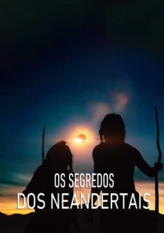 Os Segredos dos Neandertais (2024) WEB-DL Dual Áudio