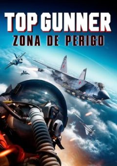 Top Gunner: Zona de Perigo (2022) WEB-DL 1080p Dual Áudio