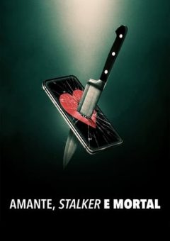 Amante, Stalker e Mortal (2024) WEB-DL Dual Áudio