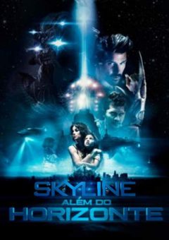 Skyline: Além do Horizonte Torrent (2017) BluRay 720p/1080p Dual Áudio