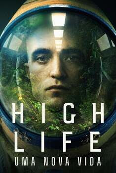 High Life: Uma Nova Vida Torrent (2018) BluRay Dual Áudio