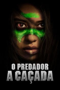 O Predador: A Caçada Torrent (2022) WEB-DL Dual Áudio