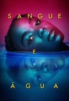 Sangue e Água 2ª Temporada Torrent – WEB-DL 1080p Dual Áudio