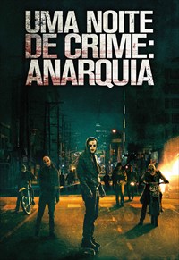 Uma Noite de Crime: Anarquia Torrent (2014) BluRay Dual Áudio