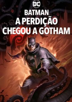 Batman: A Perdição Chegou a Gotham Torrent (2023) BluRay Dual Áudio