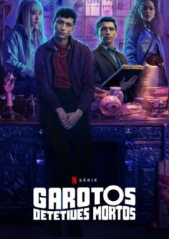 Garotos Detetives Mortos 1ª Temporada (2024) WEB-DL Dual Áudio