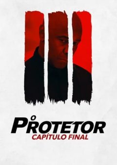 O Protetor: Capítulo Final Torrent (2023) WEB-DL 1080p Dual Áudio