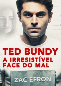 Ted Bundy: A Irresistível Face do Mal Torrent (2019) WEB-DL 1080p Dual Áudio