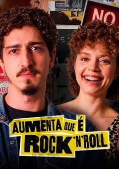 Aumenta que é Rock’n’Roll (2024) WEB-DL 1080p Nacional