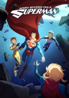 Minhas Aventuras com o Superman 2ª Temporada (2024) WEB-DL 1080p Dual Áudio