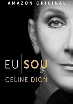 Eu Sou: Celine Dion (2024) WEB-DL 720p/1080p/4K Legendado