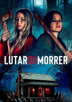 Lutar ou Morrer (2021) WEB-DL 720p Dual Áudio