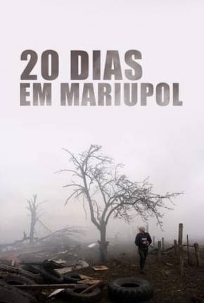 20 Dias em Mariupol Torrent (2023) WEB-DL 1080p Dual Áudio