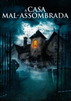 A Casa Mal-Assombrada (2021) WEB-DL 1080p Dual Áudio