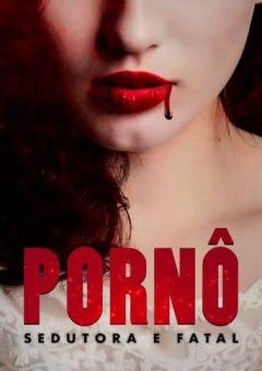 Pornô: Sedutora e Fatal Torrent (2019) WEB-DL 1080p Dual Áudio