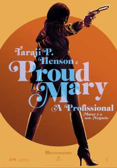 Proud Mary: A Profissional Torrent (2018) BluRay 720p/1080p Dual Áudio