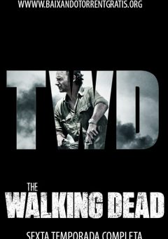 The Walking Dead 6ª Temporada Torrent (2016) 720p Dual Áudio