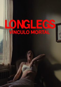 Longlegs: Vínculo Mortal (2024)