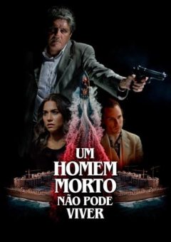 Um Homem Morto Não Pode Viver (2021) WEB-DL 1080p Dual Áudio