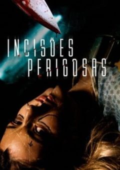 Incisões Perigosas (2020) WEB-DL 1080p Dual Áudio