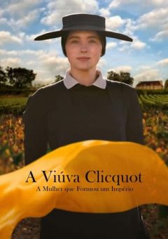 A Viúva Clicquot: A Mulher que Formou um Império (2024)