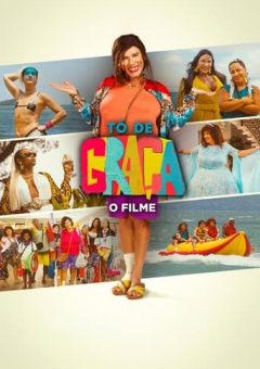 Tô de Graça: O Filme (2024)