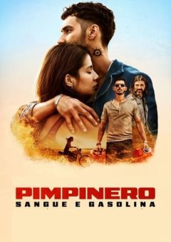 Pimpinero: Sangue e Gasolina (2024)